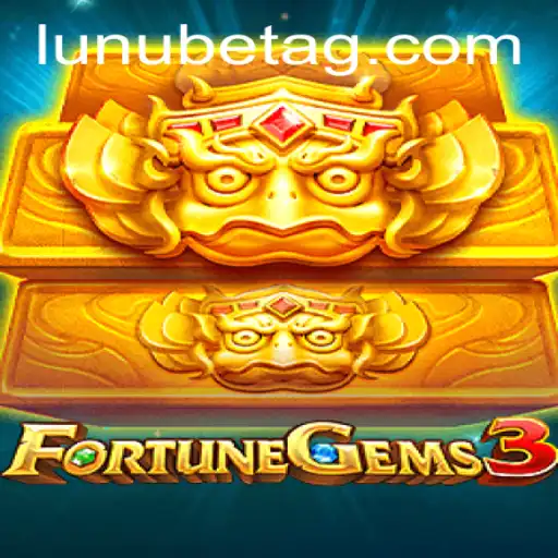 Exploring FortuneGems3: A Thrilling Adventure in the World of Betao